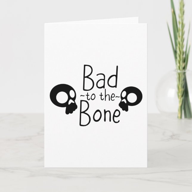 Funny Halloween Gifts - Bad to the Bone Card (Front)