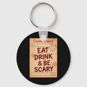 Funny Halloween Guest Check Eat Drink And Be Scary Keychain