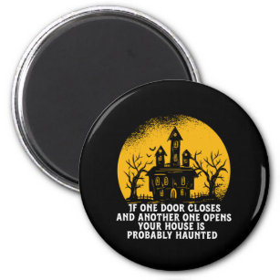 Funny Halloween Haunted House Inspirational Quote Magnet