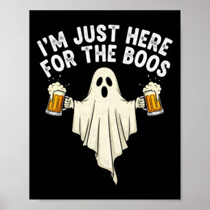 Funny Halloween I'm Just Here For The Boos Costume Poster