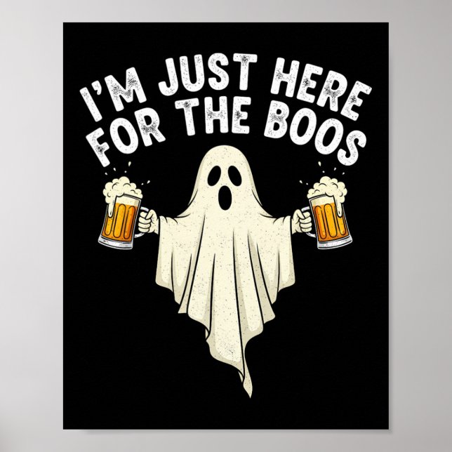 Funny Halloween I'm Just Here For The Boos Costume Poster (Front)