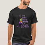 Funny Halloween In A World Full of Princesses Be A T-Shirt<br><div class="desc">Funny Halloween In A World Full of Princesses Be A Witch Swea</div>