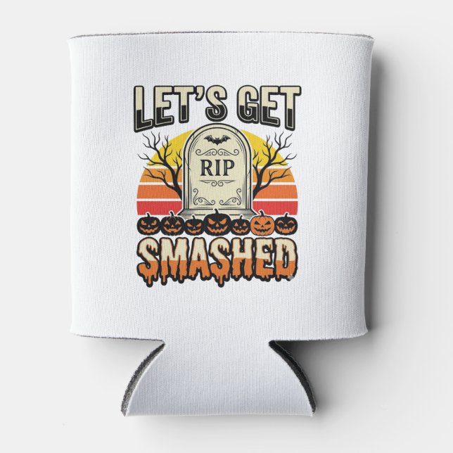 Funny Halloween Let’s Get Smashed Graveyard Design Can Cooler (Front)