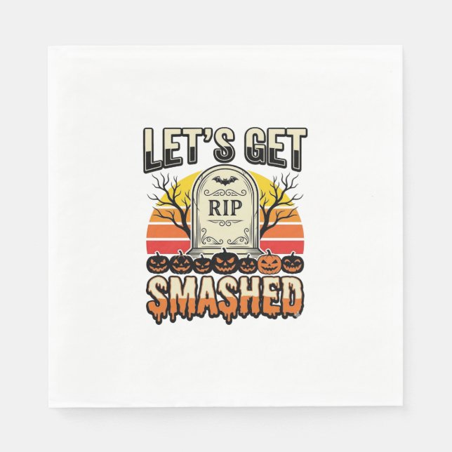 Funny Halloween Let’s Get Smashed Graveyard Design Napkin (Front)