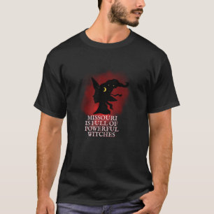 Funny Halloween Missouri Is Full Of Powerful Witch T-Shirt