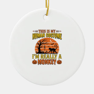 Funny Halloween Monkey Human Costume Shirt Design_ Ceramic Ornament