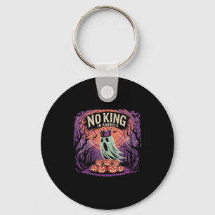 Funny Halloween No Kings In America Since 1776 Dis Keychain
