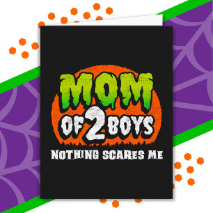 Funny Halloween Nothing Scares Me Mom of 2 Boys Card
