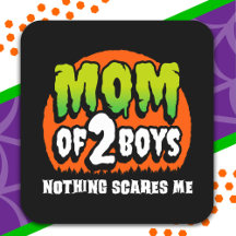 Funny Halloween Nothing Scares Me Mom of 2 Boys