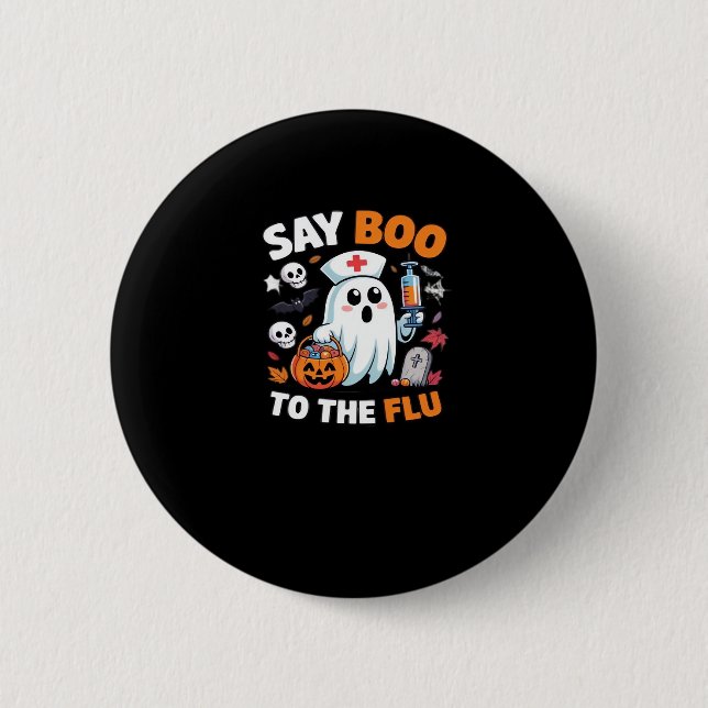 Funny Halloween Nurse Ghost T-Shirt � �Say Boo to  2 Inch Round Button (Front)