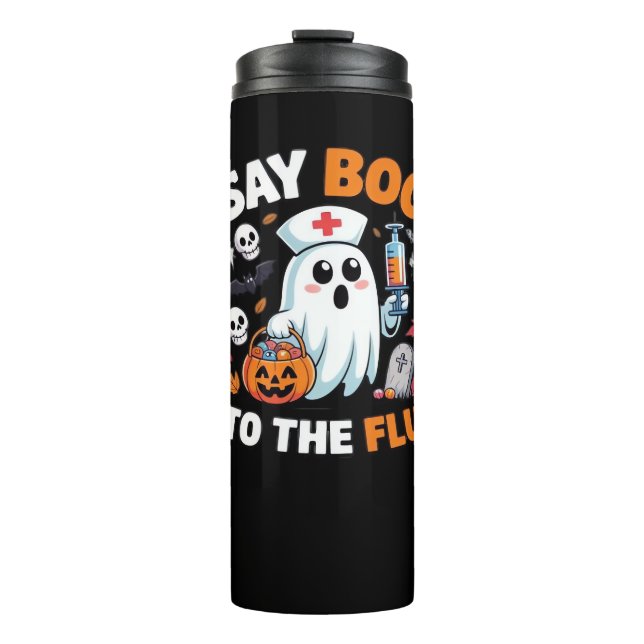 Funny Halloween Nurse Ghost T-Shirt – “Say Boo to  Thermal Tumbler (Front)