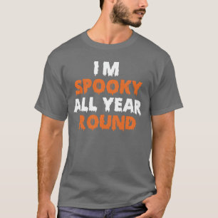 Funny Halloween Pumpkin Im Spooky All Year Hallowe T-Shirt