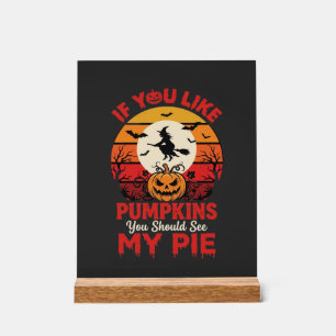 Funny Halloween Pumpkins Pie Design_1 Acrylic Sign