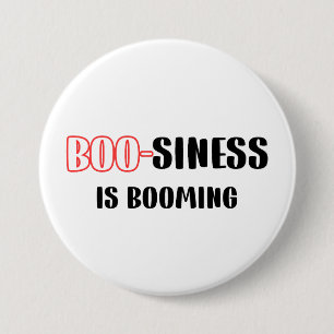 Funny Halloween Pun - Boo-siness Is Booming 3 Inch Round Button