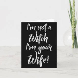 Funny Halloween Quote Shirt - Not A Witch Wife Card
