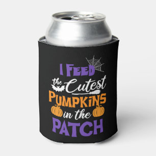 Funny Halloween Saying I Feed The Cutest Pumpkins Can Cooler