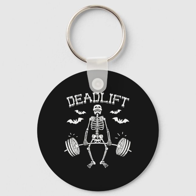 Funny Halloween Saying Skeleton Barbell Gym Workou Keychain (Front)