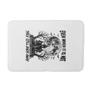 Funny Halloween Shirt Spooky Season Run Away Desig Bath Mat