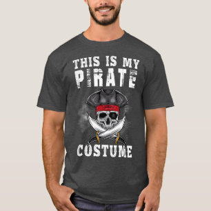 Funny Halloween Shirt This Is My Pirate Costume Di