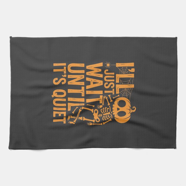 Funny Halloween Skeleton Waiting for Quiet Design Kitchen Towel (Horizontal)
