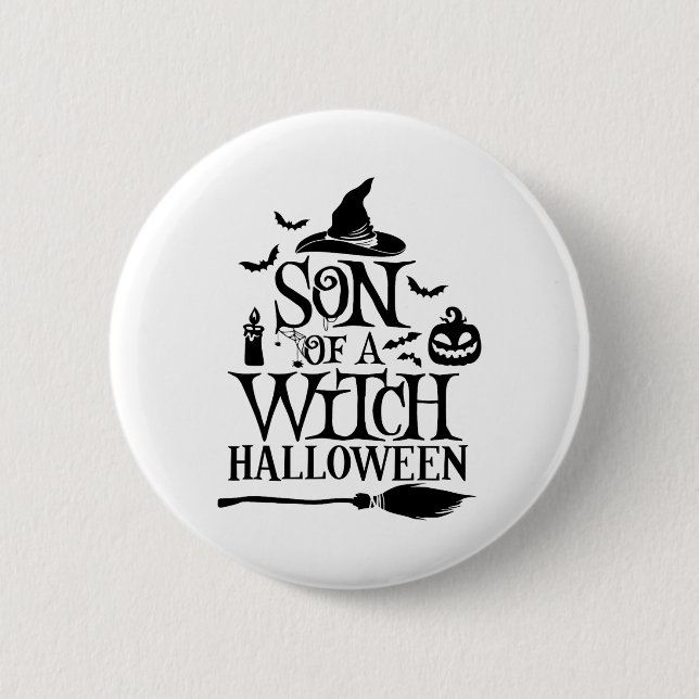 Funny Halloween Son Of A Witch Baby  2 Inch Round Button (Front)
