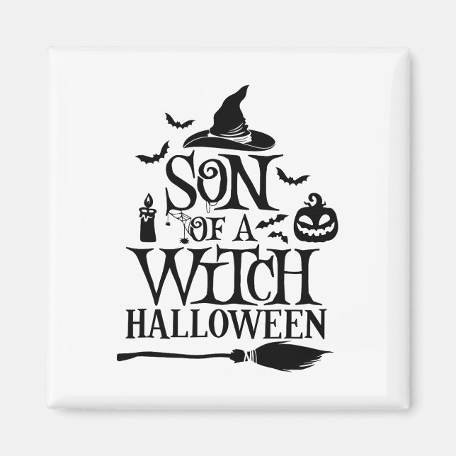 Funny Halloween Son Of A Witch Baby  Magnet (Front)