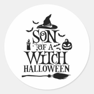 Funny Halloween Son Of A Witch By  Classic Round Sticker