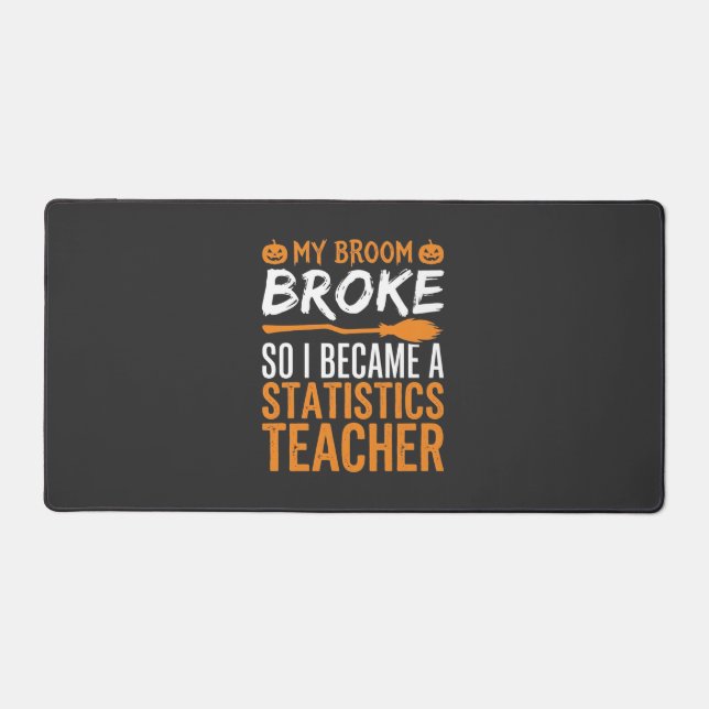 Funny Halloween Statistics Teacher Broom Design Desk Mat (Front)