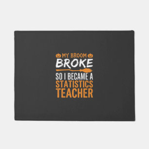 Funny Halloween Statistics Teacher Broom Design Doormat