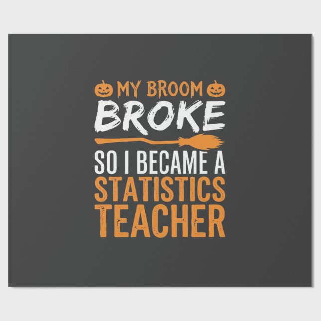 Funny Halloween Statistics Teacher Broom Design Wrapping Paper (Flat)
