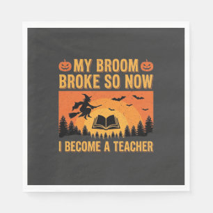 Funny Halloween Teacher Broom Broke Design (2) Napkin
