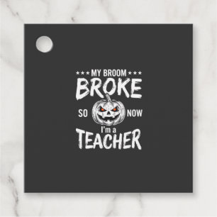 Funny Halloween Teacher Broom Broke Design Favour Tags