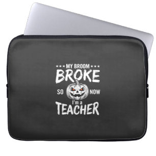 Funny Halloween Teacher Broom Broke Design Laptop Sleeve