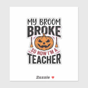 Funny Halloween Teacher Broom Broke Vector Design_