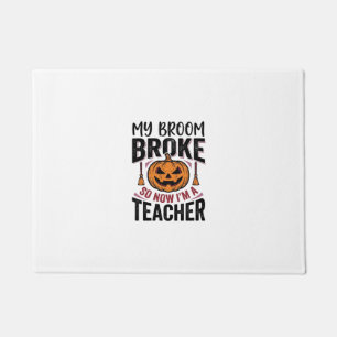 Funny Halloween Teacher Broom Broke Vector Design_ Doormat