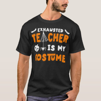 Funny Halloween Teacher Costume Exhausted Hallowee T-Shirt