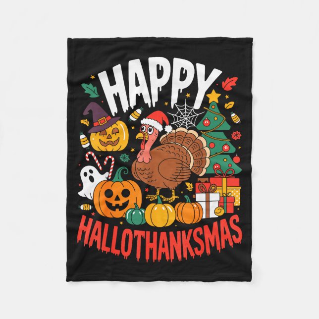 Funny Halloween Thanksgiving Christmas Happy Hallo Fleece Blanket (Front)