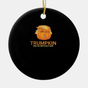 Funny Halloween Trumpkin - Fall Make Halloween Gre Ceramic Ornament