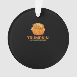 Funny Halloween Trumpkin - Fall Make Halloween Gre Ornament