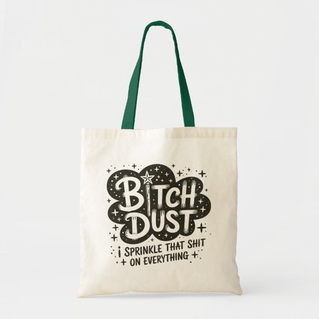 Funny Halloween Witch Dust Quote Tote Bag (Front)