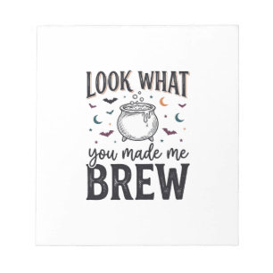 Funny Halloween Witch Quote Look What You Made Me Notepad