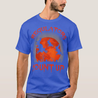 Funny Halloween Witch, Regulatorese Mount Up  (40) T-Shirt