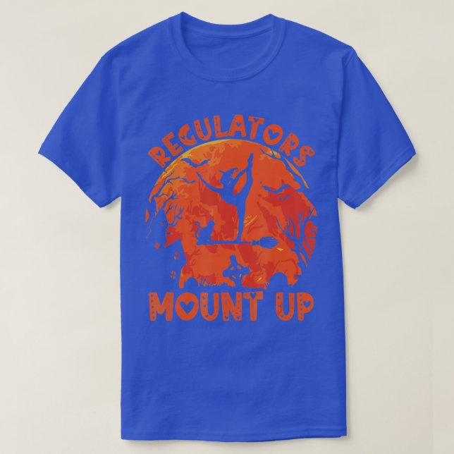 Funny Halloween Witch, Regulatorese Mount Up  (65) T-Shirt (Design Front)
