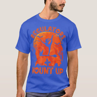 Funny Halloween Witch, Regulatorese Mount Up  (65) T-Shirt