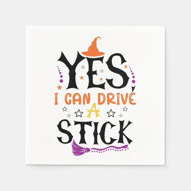 Funny Halloween Witch Yes I Can Drive A Stick  Napkin (Front)