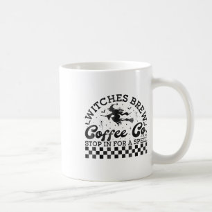 Funny Halloween Witches Brew Coffee Co Stop For A Mug
