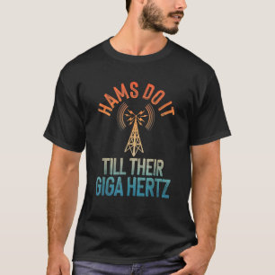 Funny Ham Radio Design For Men Women Ham Radio T-Shirt