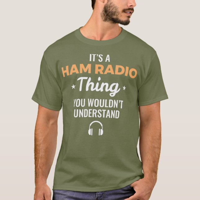 Funny Ham Radio Operator Gift T-Shirt (Front)