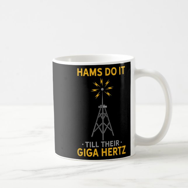 Funny Ham Radio Quote Amateur Operator Enthusiasts Coffee Mug (Right)