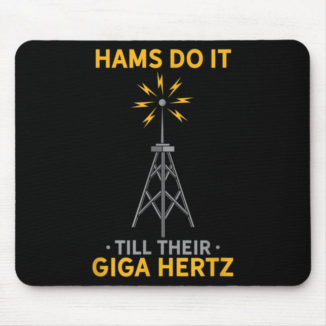 Funny Ham Radio Quote Amateur Operator Enthusiasts Mouse Pad (Front)